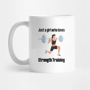 Just a girl who loves strength training Mug